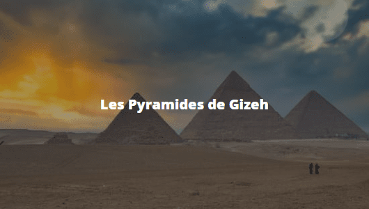 les pyramides de gizeh