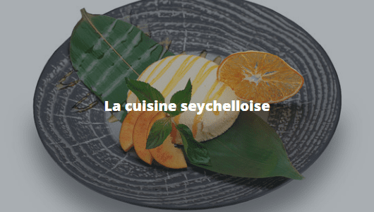 La cuisine seychelloise